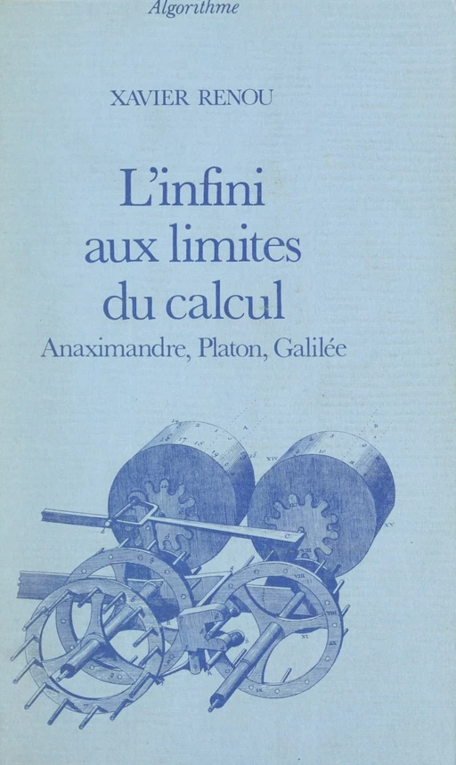 L'infini aux limites du calcul - Xavier Renou - La Découverte (réédition numérique FeniXX)