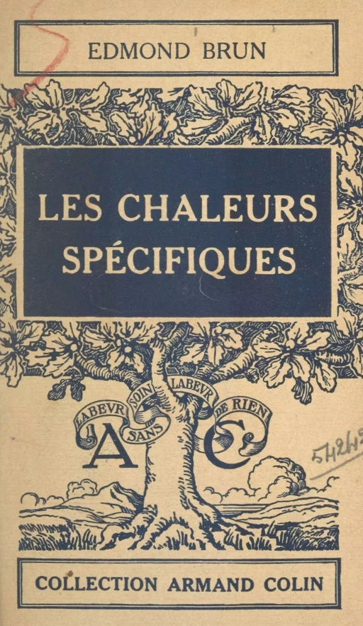 Les chaleurs spécifiques - Edmond Brun - Armand Colin (réédition numérique FeniXX)