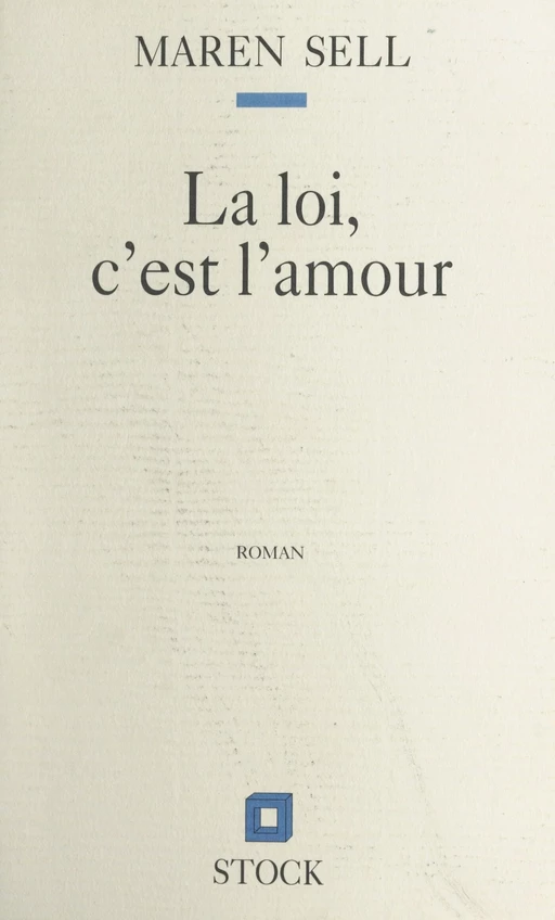 La loi, c'est l'amour - Maren Sell - Stock (réédition numérique FeniXX)