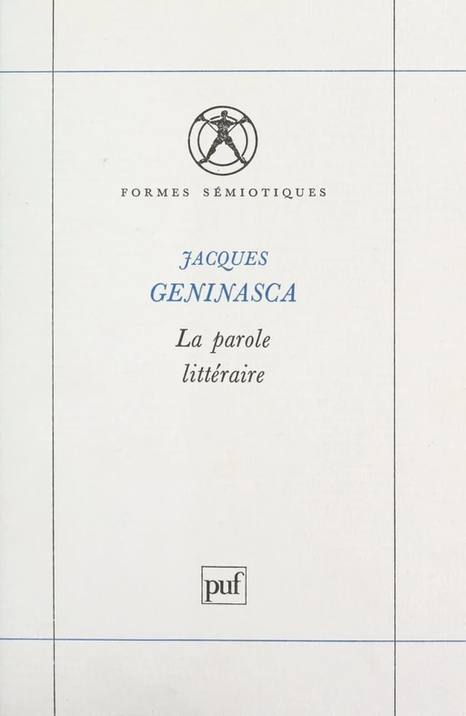 La parole littéraire - Jacques Geninasca - Presses universitaires de France (réédition numérique FeniXX)