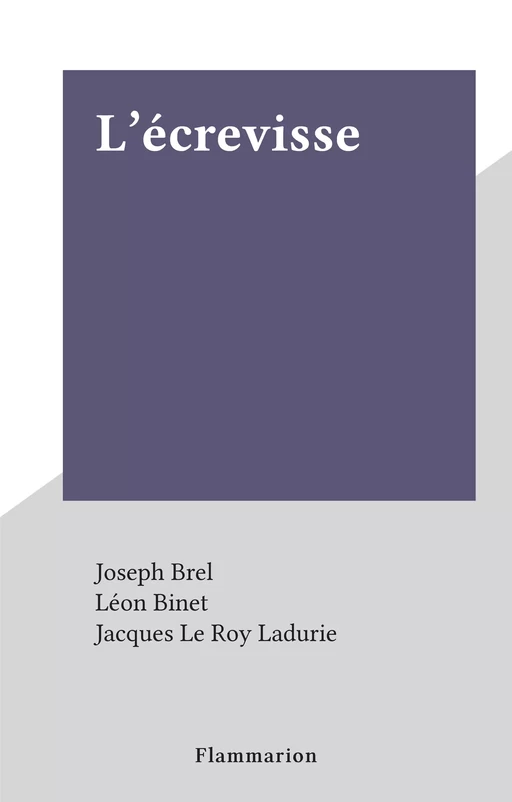 L'écrevisse - Joseph Brel - Flammarion (réédition numérique FeniXX) 