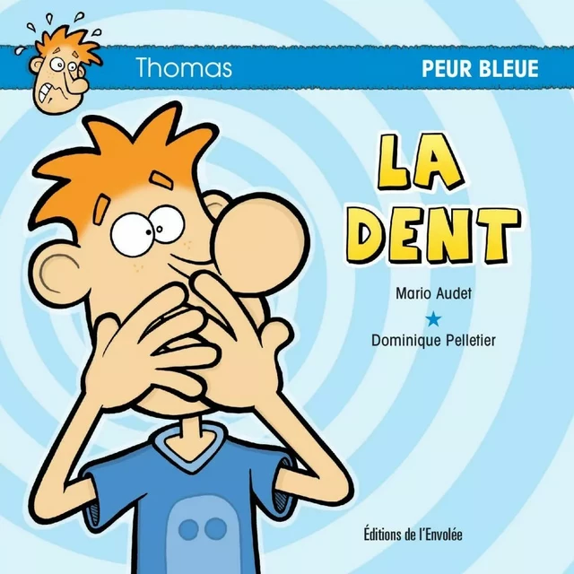 La dent - Mario Audet - Éditions de l’Envolée