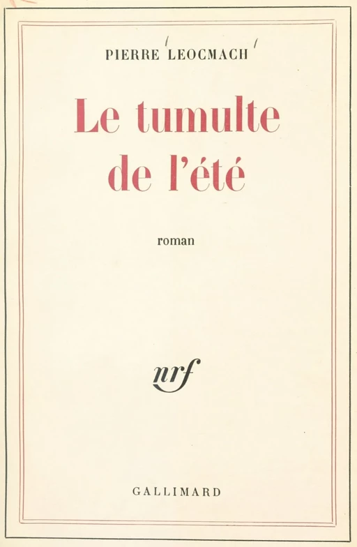 Le tumulte de l'été - Pierre Leocmach - Gallimard (réédition numérique FeniXX)