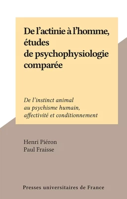 De l'actinie à l'homme, études de psychophysiologie comparée