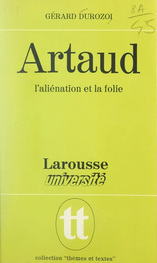 Artaud, l'aliénation et la folie - Gérard Durozoi - Larousse (réédition numérique FeniXX)