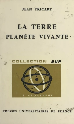 La Terre, planète vivante