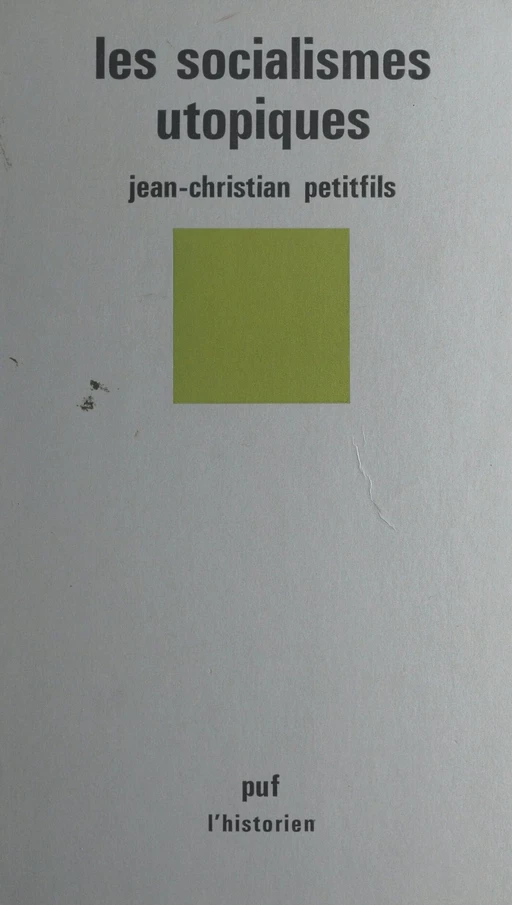 Les socialismes utopiques - Jean-Christian Petitfils - Presses universitaires de France (réédition numérique FeniXX)