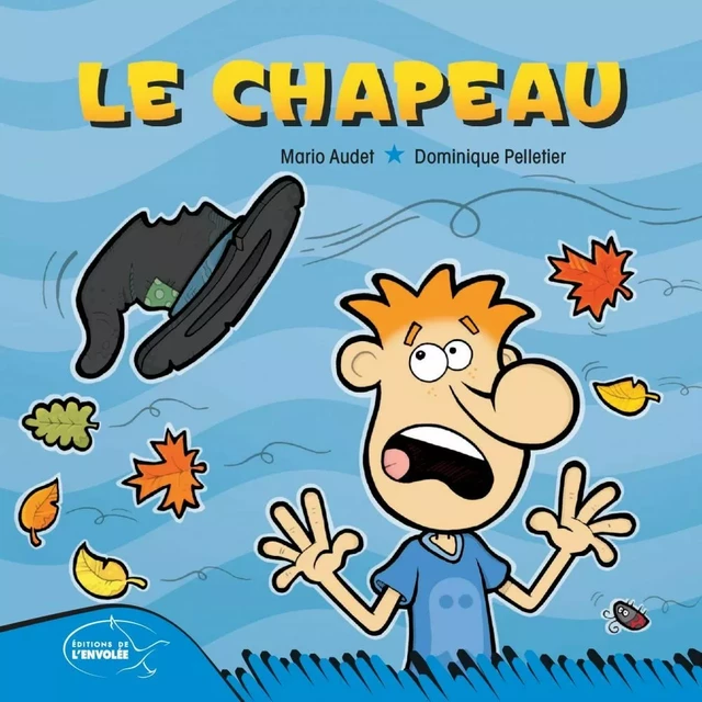 Le chapeau - Mario Audet - Éditions de l’Envolée