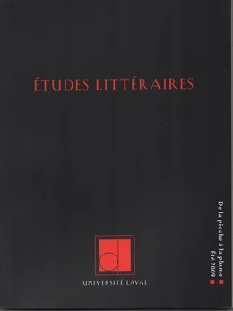 Études littéraires, volume 40, numéro 2, été 2009