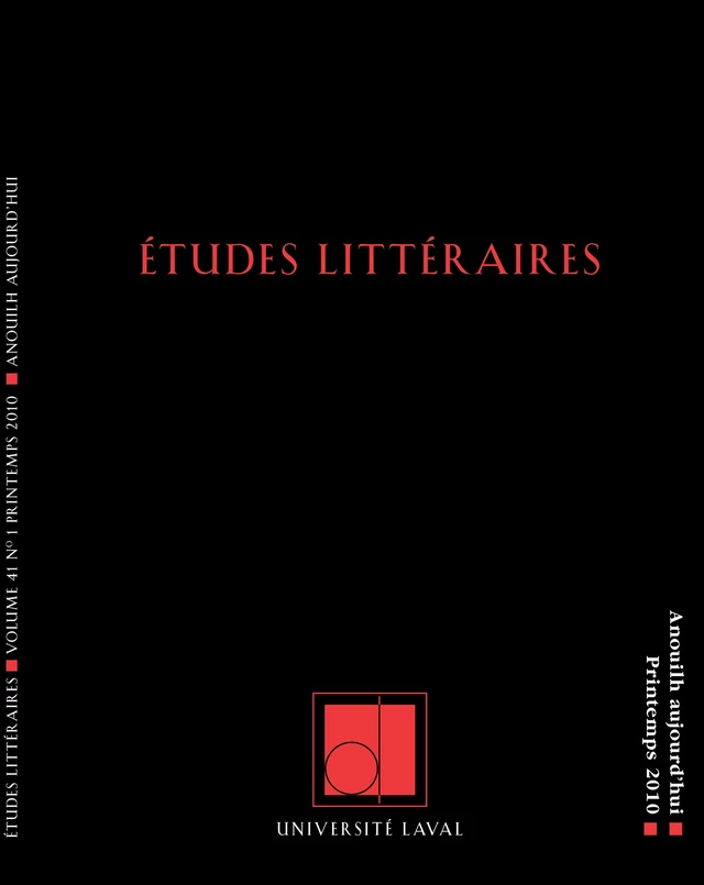 Études littéraires, volume 41, numéro 1, printemps 2010 - Anca Visdei, Jean-Marie Apostolidès, Jacqueline Blancart-Cassou, Benoît Barut, Jeanyves Guérin, Hélène Laplace-Claverie, Élisabeth Le Corre, Gérard Sichi, Bernard Beugnot, Christophe Mercier, Jean-Louis Barsacq - Département des littératures de l’Université Laval