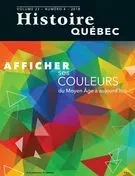 Histoire Québec. Vol. 23 No. 4,  2018 - Gabriel Martin, François Gloutnay, Michael Jacques, Philippe Bernier Arcand, Laurent Busseau, Stéphan Garneau, Rénald Fortier, Anne-Marie Charuest, Jeannine Ouellet, Denis Banville, Yves Martel - Les Éditions Histoire Québec