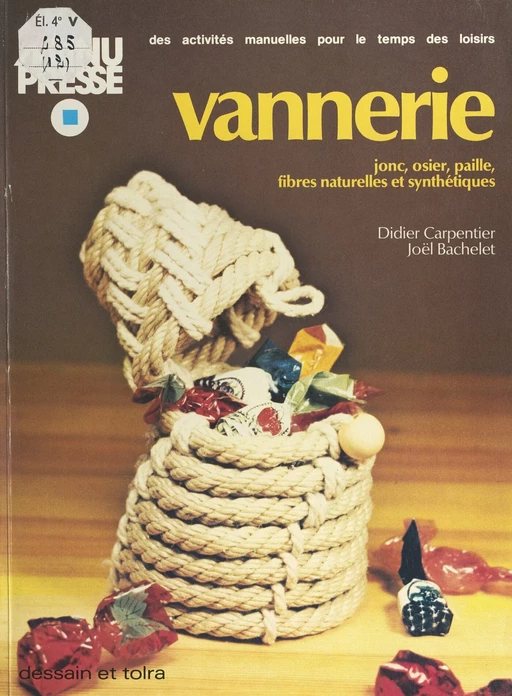 Vannerie - Joël Bachelet, Didier Carpentier - Dessain et Tolra (réédition numérique FeniXX)