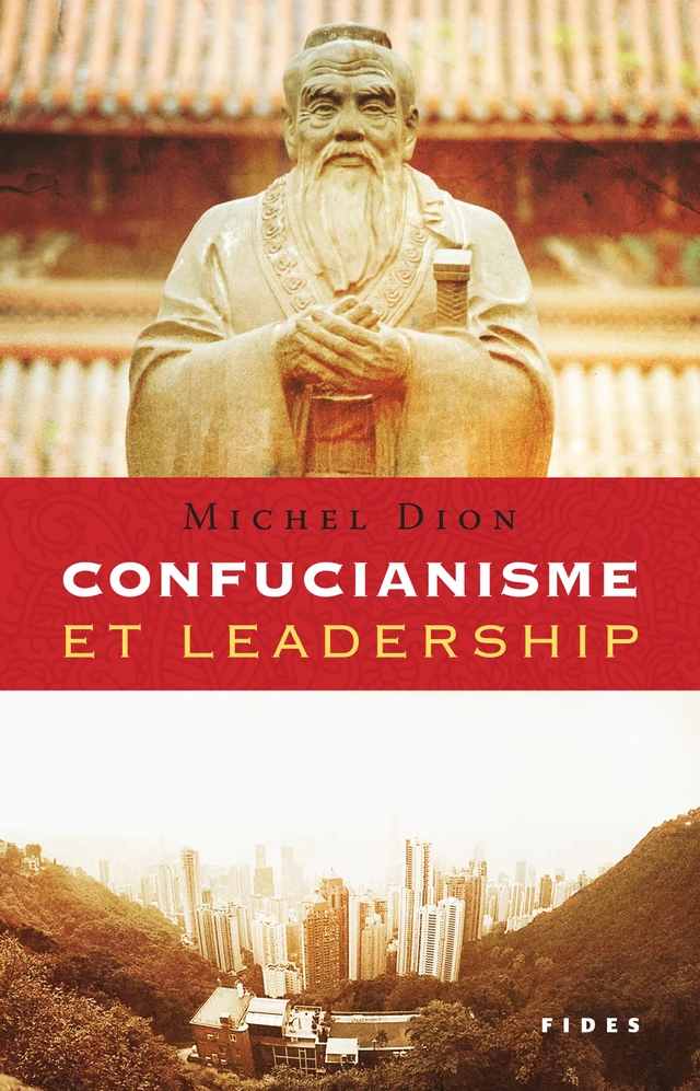 Confucianisme et leadership - Michel Dion - Groupe Fides