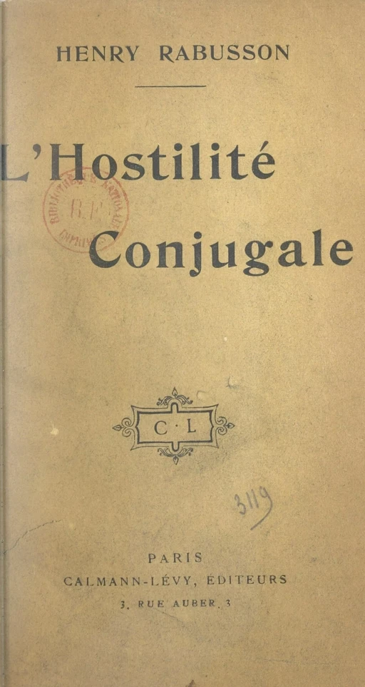 L'hostilité conjugale - Henry Rabusson - Calmann-Lévy (réédition numérique FeniXX)