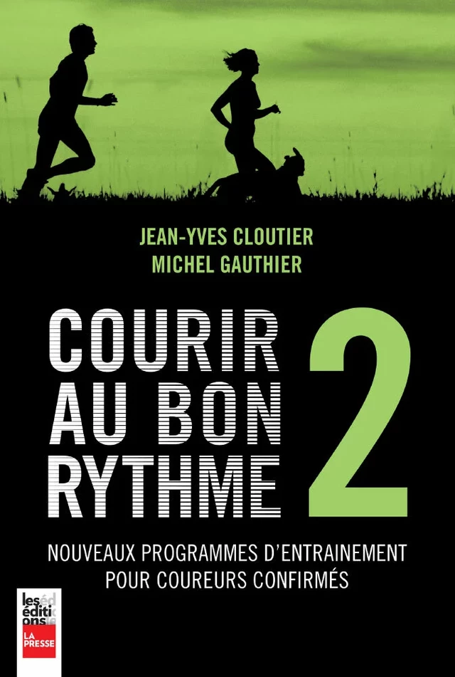 Courir au bon rythme 2 - Jean-Yves Cloutier, Michel Gauthier - Groupe Fides Inc. - Éditions La Presse