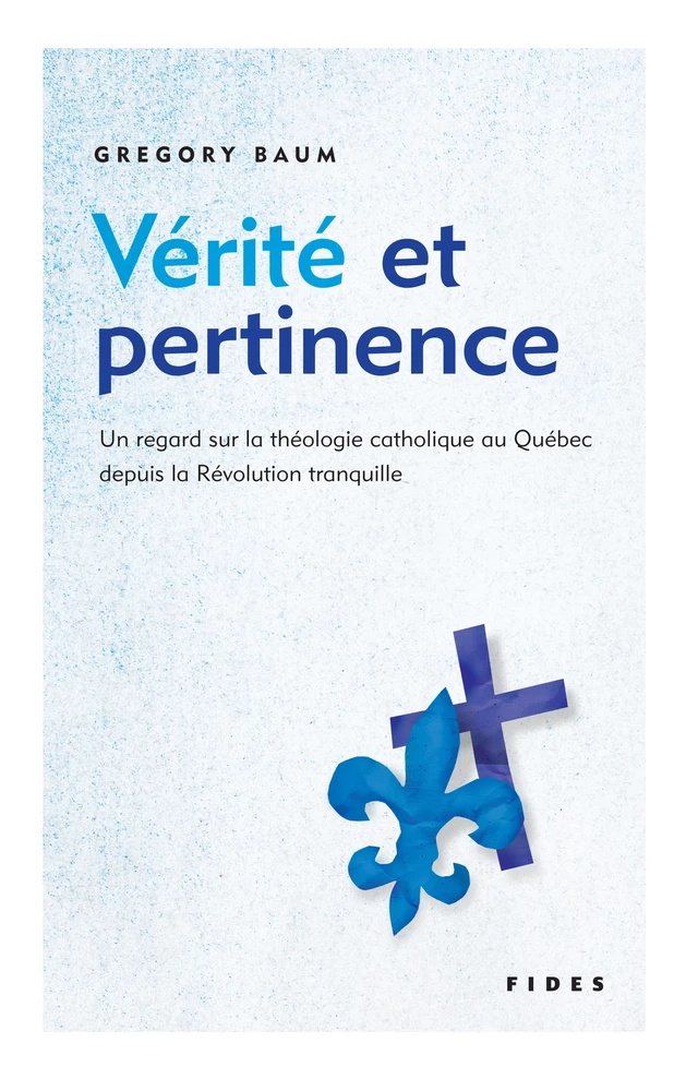 Vérité et pertinence - Gregory Baum - Groupe Fides