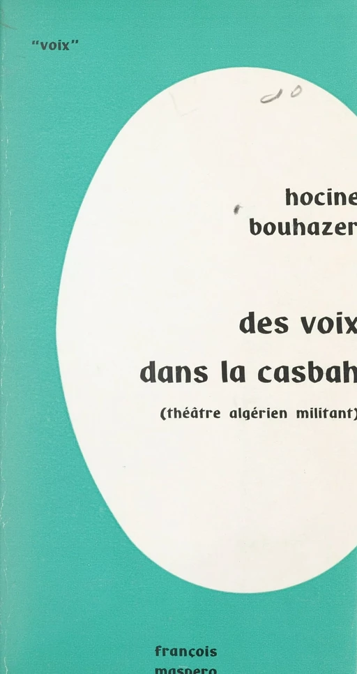 Des voix dans la casbah - Hocine Bouzaher - La Découverte (réédition numérique FeniXX)