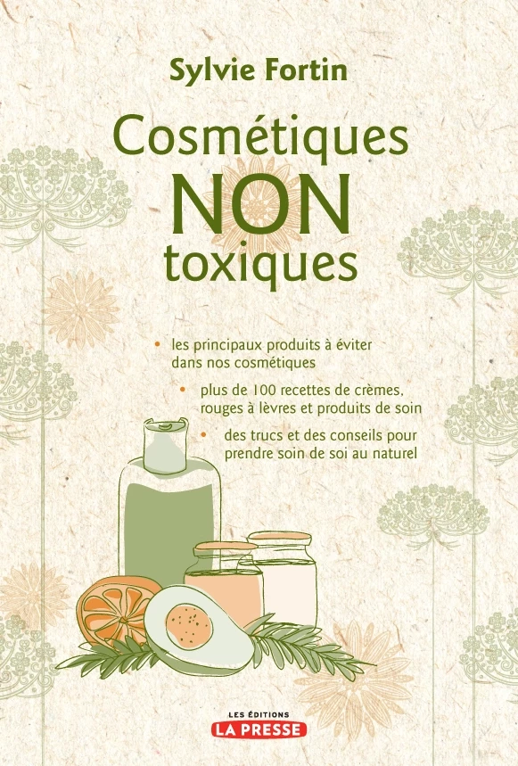 Cosmétiques NON toxiques - Sylvie Fortin - Groupe Fides Inc. - Éditions La Presse