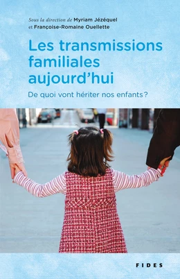 Les transmissions familiales aujourd’hui