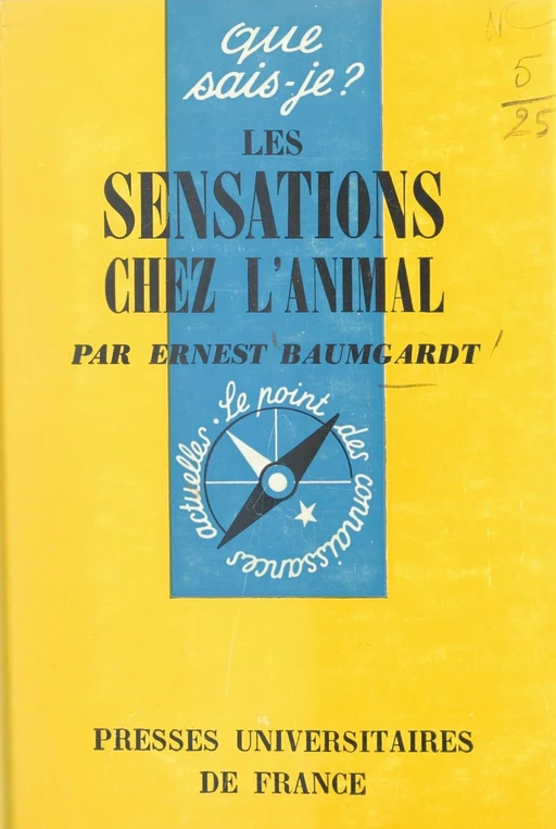 Les sensations chez l'animal - Ernest Baumgardt - Presses universitaires de France (réédition numérique FeniXX)