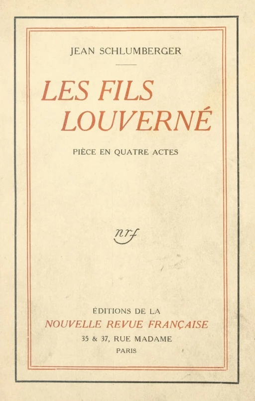 Les fils Louverné - Jean Schlumberger - Gallimard (réédition numérique FeniXX)