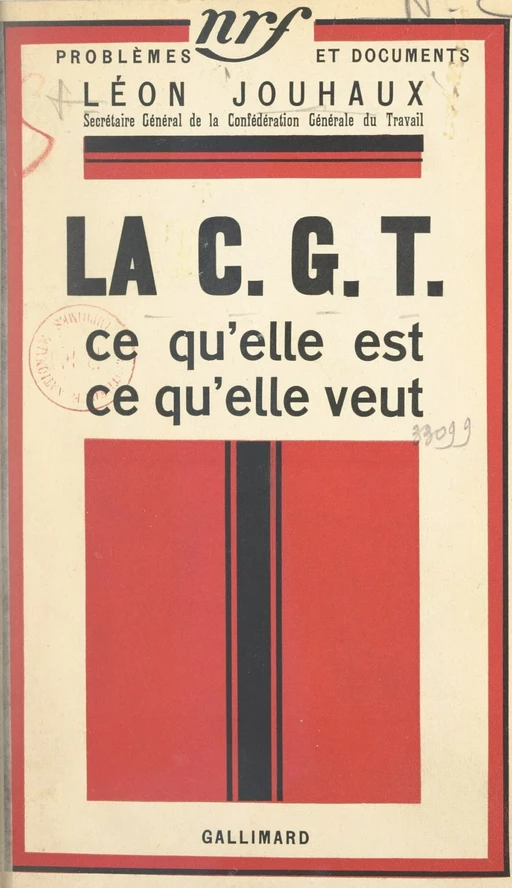 La C.G.T. - Léon Jouhaux - Gallimard (réédition numérique FeniXX)