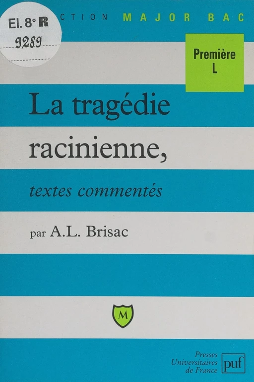 La tragédie racinienne - Anne-Laure Brisac - Presses universitaires de France (réédition numérique FeniXX)