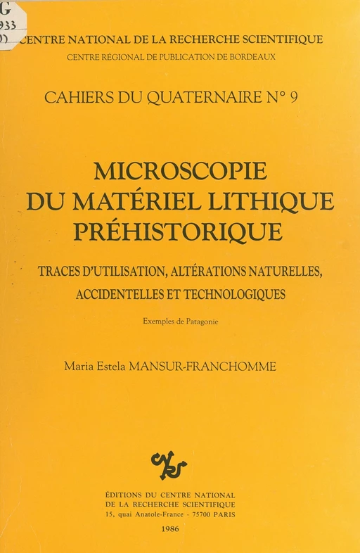 Microscopie du matériel lithique préhistorique - Maria Estela Mansur-Franchomme - CNRS Éditions (réédition numérique FeniXX)