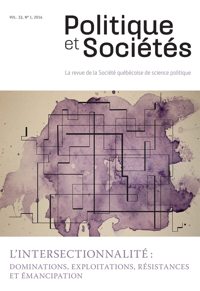 Politique et Sociétés. Vol. 33 No. 1,  2014 - Ricardo Peñafiel, Chantal Maillé, Diane Lamoureux, Vincent Chapaux, Lucille Beaudry, Jano Bourgeois, J. Rémi Carbonneau, Mamadou Lamine Sarr, Stéphane Lefebvre, Frédéric Mayer, Siméon Mitropolitski, Étienne Schmitt - Société québécoise de science politique - Politique et Sociétés