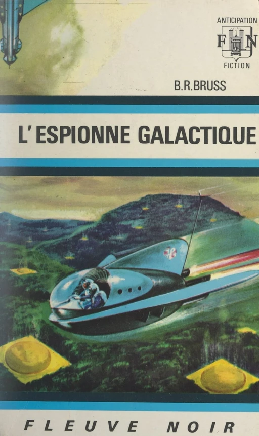 L'espionne galactique - B. R. Bruss - Fleuve éditions (réédition numérique FeniXX)