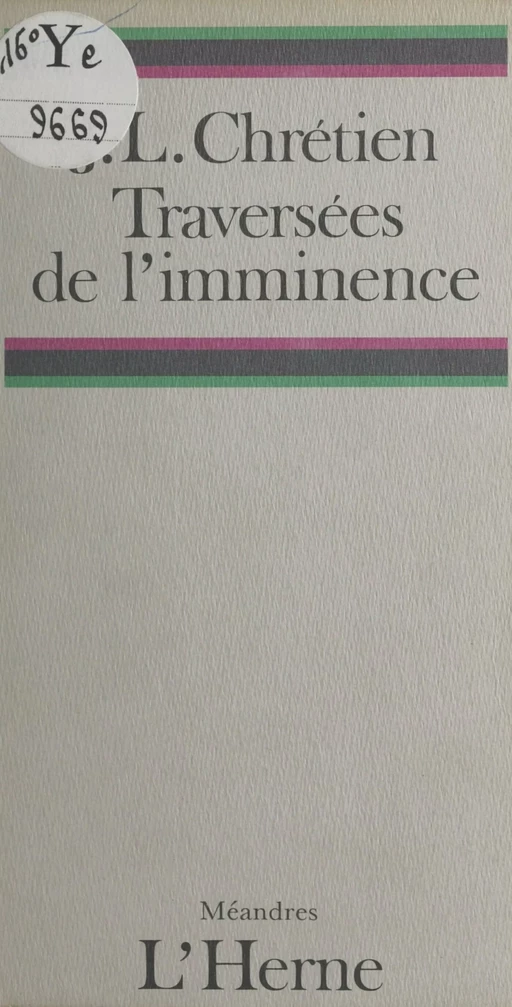 Traversées de l'imminence - Jean-Louis Chrétien - Éditions de l'Herne (réédition numérique FeniXX)