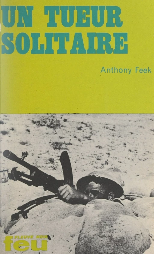 Un tueur solitaire - Anthony Feek - Fleuve éditions (réédition numérique FeniXX)