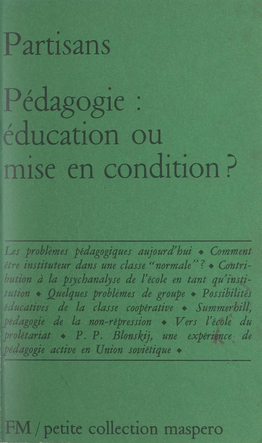 Pédagogie : éducation ou mise en condition - Arnould Clausse, Théo Dietrich, Célestin Freinet - La Découverte (réédition numérique FeniXX)