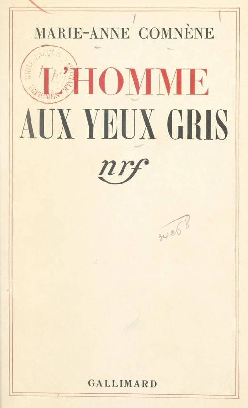 L'homme aux yeux gris - Marie-Anne Comnène - Gallimard (réédition numérique FeniXX)