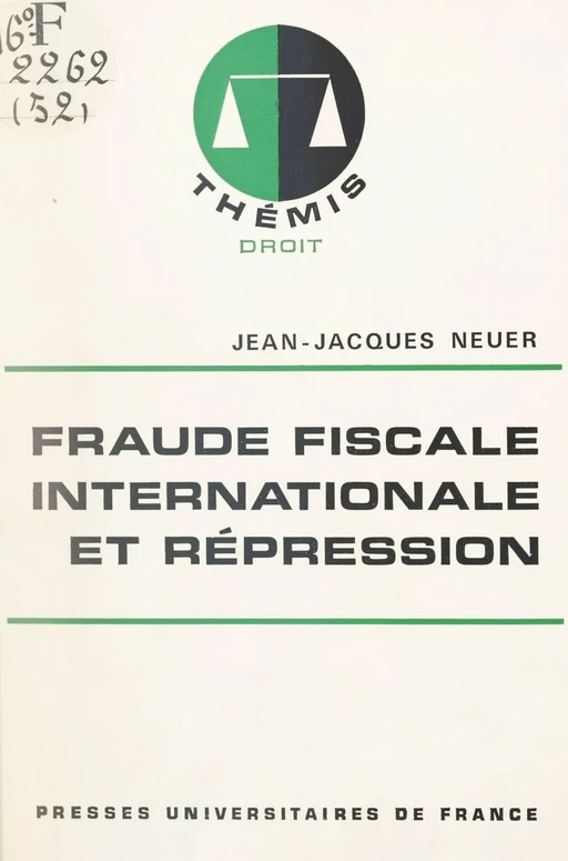 Fraude fiscale internationale et répression - Jean-Jacques Neuer - Presses universitaires de France (réédition numérique FeniXX)