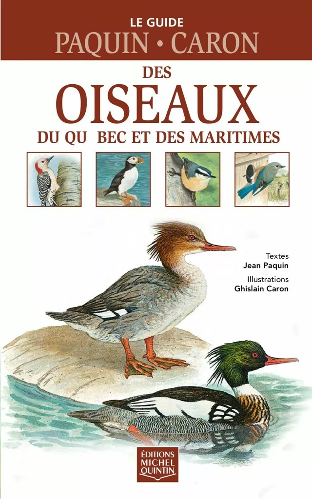 Le guide Paquin-Caron des oiseaux du Québec et des Maritimes - Jean Paquin - Éditions Michel Quintin