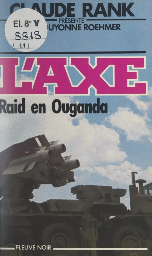 Raid en Ouganda - Jean-Guyonne Roehmer - Fleuve éditions (réédition numérique FeniXX)