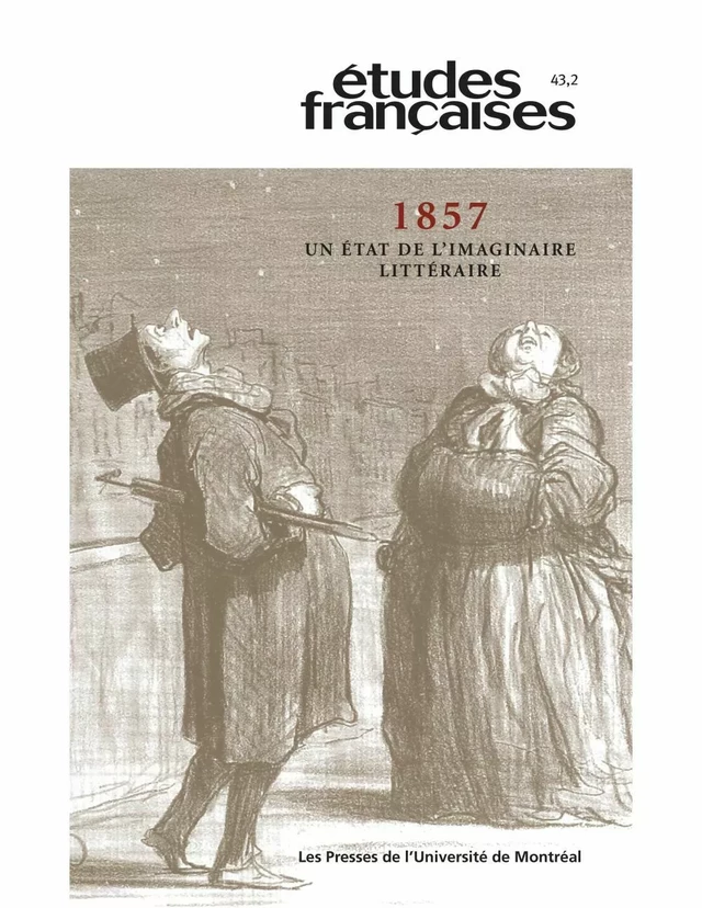 Études françaises. Volume 43, numéro 2, 2007 - Geneviève Sicotte, Stéphane Vachon, Isabelle Daunais, Anthony Glinoer, Jean-Pierre BERTRAND, Benoit Léger, Micheline Cambron, Frédérique Arroyas, Antoine P. Boisclair - Les Presses de l’Université de Montréal - Études françaises