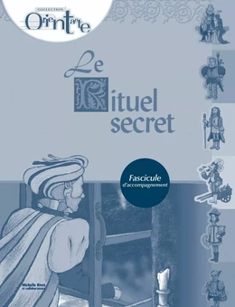 Le rituel secret / Fascicule d'accompagnement