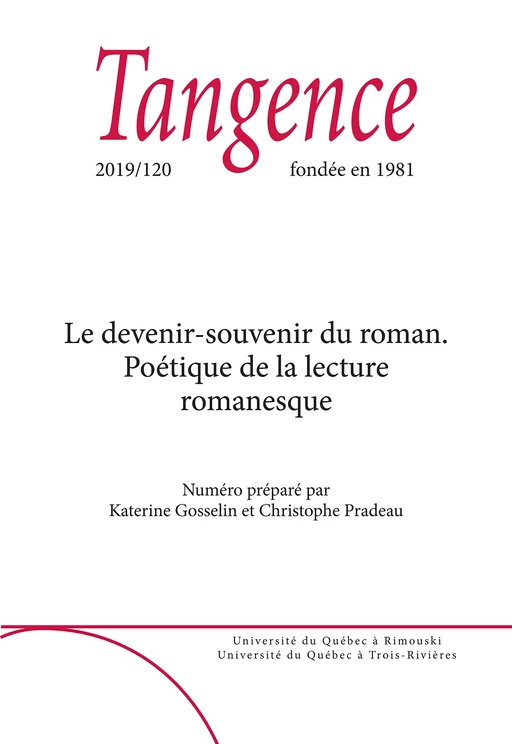 Tangence. No. 120,  2019 - Nathalie Piégay, Katerine Gosselin, Guillaume Perrier, Camille Koskas, Christophe Pradeau, Mathieu Simard, Isabelle Daunais - Tangence