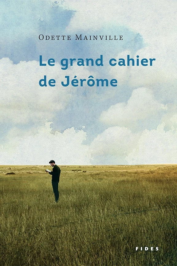 Le grand cahier de Jérôme - Odette Mainville - Groupe Fides