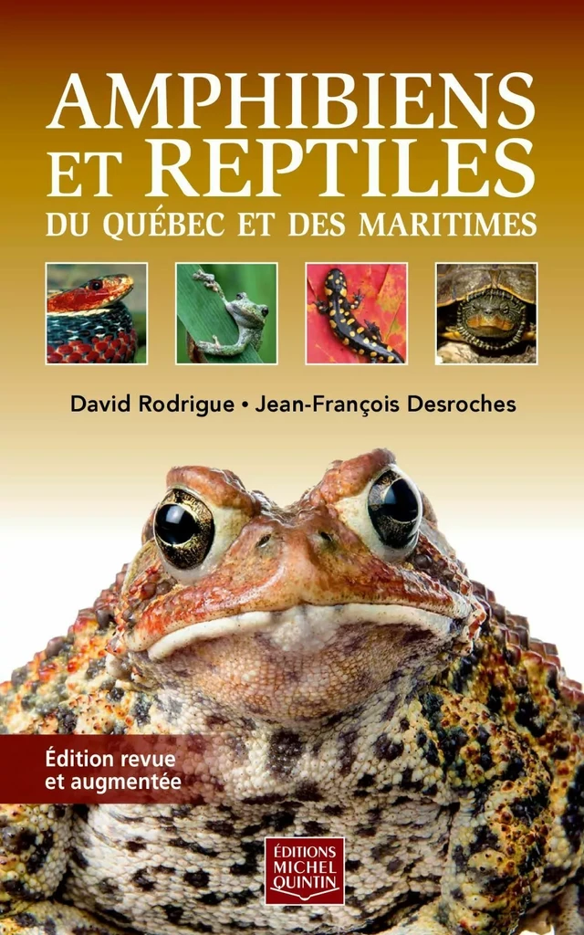 Amphibiens et reptiles du Québec et des Maritimes - Jean-François Desroches, David Rodrigue - Éditions Michel Quintin