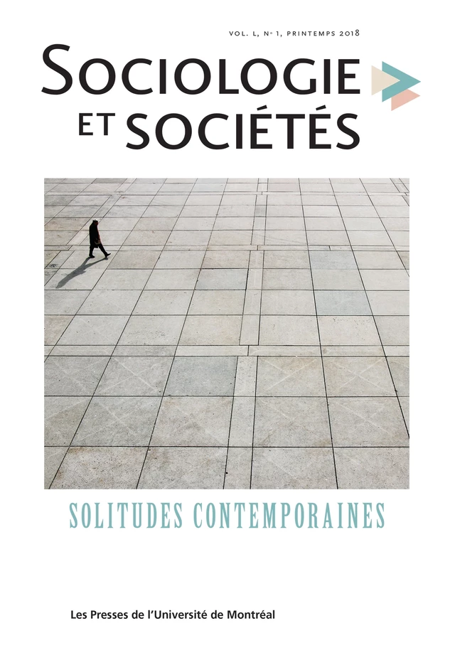 Sociologie et sociétés. Vol. 50 No. 1, Printemps 2018 - Myriam Chatot, Isabelle Van Pevenage, Chloé Dauphinais, Didier Dupont, Laurence Hamel-Roy, Valérie Bourgeois-Guérin, Mariangela Roselli, Laura Guérin, Serge Paugam, Sylvain Bordiec, Laurie Kirouac, Michèle Charpentier, Marie-Chantal Doucet, Hervé Glevarec, Chloé Langeard, Françoise Liot, Sandrine Rui, Barbara Thériault, Raymond Taras - Les Presses de l’Université de Montréal - Sociologie et sociétés