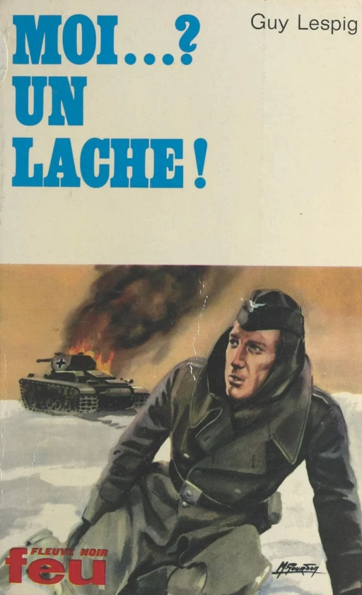 Moi ?... un lâche ! - Guy Lespig - Fleuve éditions (réédition numérique FeniXX)