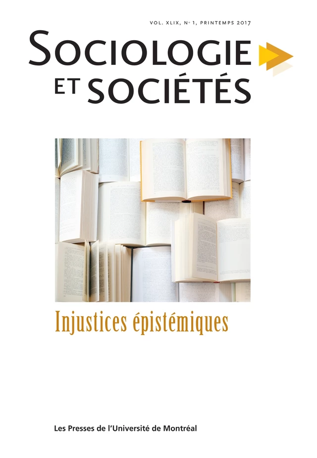 Sociologie et sociétés. Vol. 49 No. 1, Printemps 2017 - Baptiste Godrie, Marie Dos Santos, Florence Piron, Artemisa Flores Espínola, Christopher McAll, Marion Carrel, Christine Loignon, Sophie Boyer, Marianne De Laat, Valérie Amiraux, Nicolas Sallée, Colette Guillaumin, Orna Donath, Ryoa Chung, Camille Froidevaux-Metterie, Cyprien Tasset, Caroline Guibet Lafaye, Barbara Thériault, Thomas Schmidt-Lux, Siegfried Kracauer, Joseph Roth, Kurt Tucholsky, Peter Richter - Les Presses de l’Université de Montréal - Sociologie et sociétés