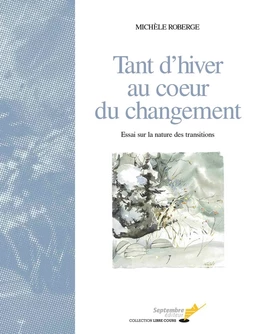 Tant d'hiver au coeur du changement