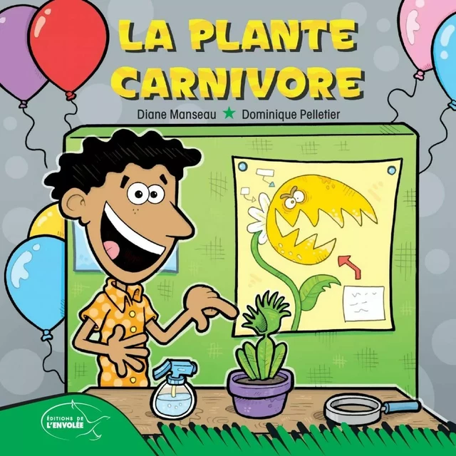 La plante carnivore - Diane Manseau - Éditions de l’Envolée