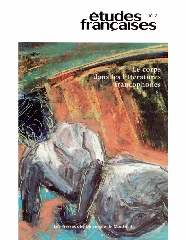 Études françaises. Volume 41, numéro 2, 2005 - Isaac Bazié, Ghizlaine Laghzaoui, Katell Colin-Thébaudeau, Stéphane Martelly, Françoise Naudillon, Eugène Nshimiyimana, Justin K. Bisanswa, Thierry Parent, Joy Charnley - Les Presses de l’Université de Montréal - Études françaises