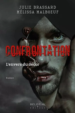 Confrontation : L'envers du décor