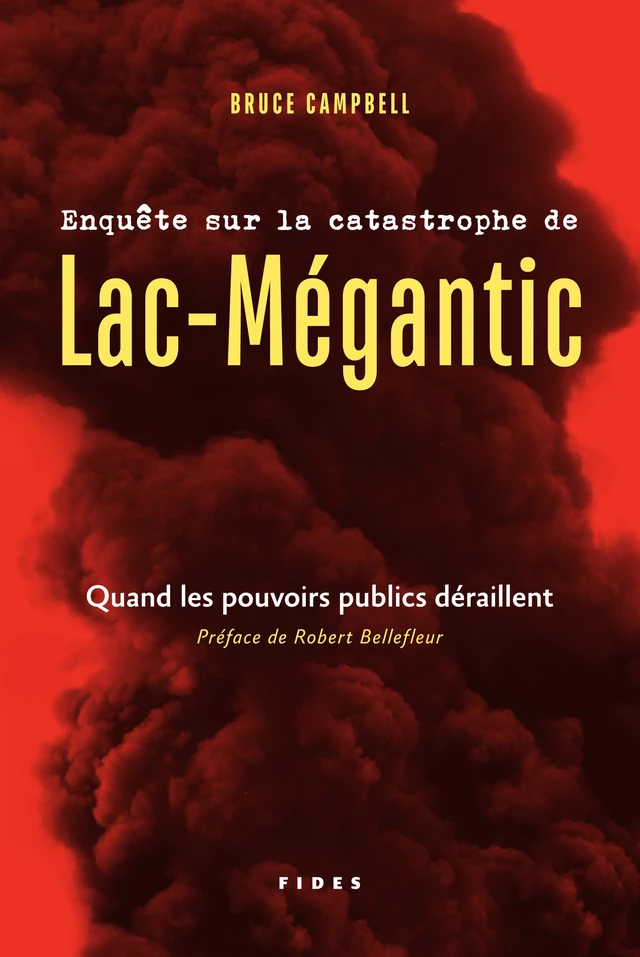 Enquête sur la catastrophe de Lac-Mégantic - Bruce Campbell - Groupe Fides